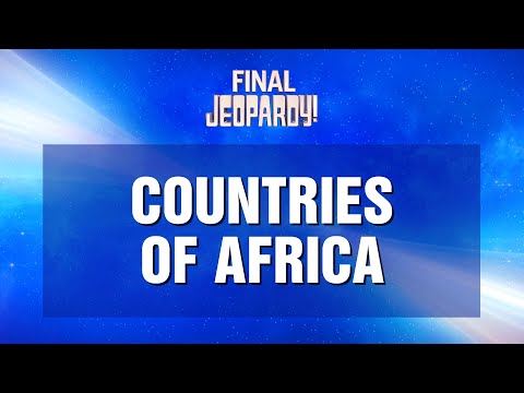 Countries of Africa | Final Jeopardy! | JEOPARDY!