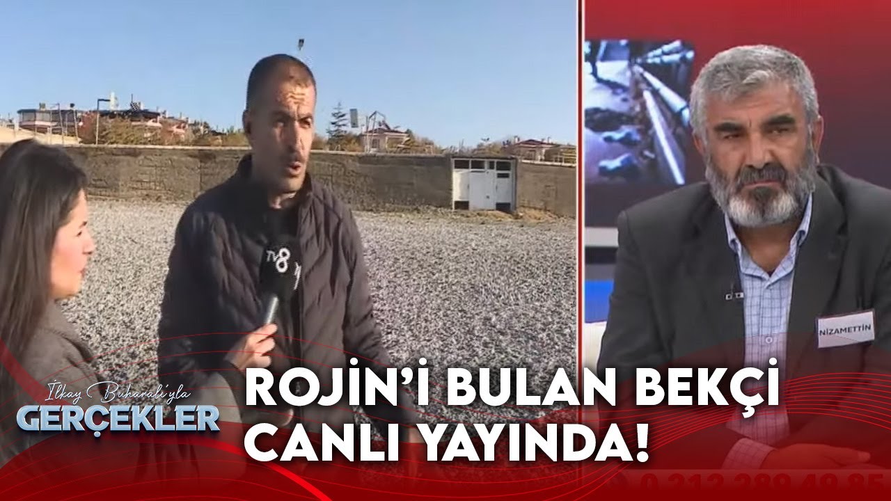 Rojin'i Bulan Bekçi Canlı Yayında Detayları Belirtti! | İlkay Buharalı'yla Gerçekler