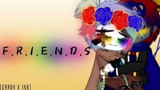 F.R.I.E.N.D.S | Meme|⚠️ just a test|ErR0r x Ink✨| made by: Coffee Corgi