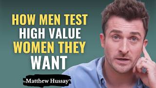 How Men Secretly Test High-Value Women They Truly Want
