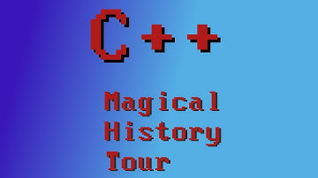 C++ Magical History Tour: Formative Years