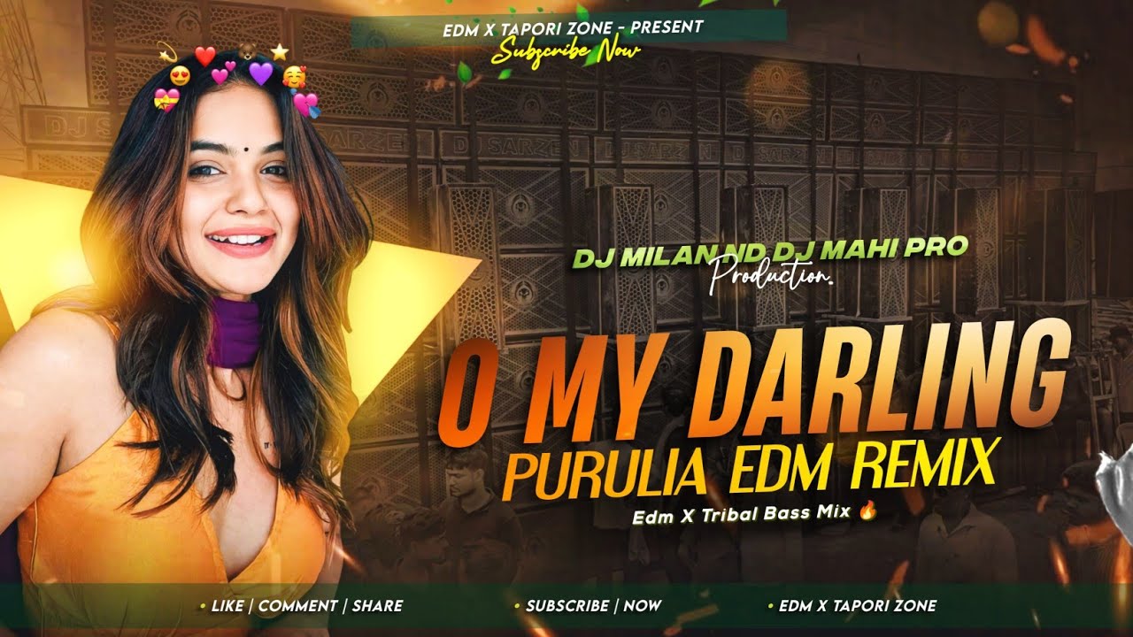 𝗗𝗝 𝗦𝗔𝗥𝗭𝗘𝗡 𝗦𝗘𝗧𝗨𝗣 𝗦𝗢𝗡𝗚 || O My Darling Purulia Remix (Edm x Tribal Bass) Dj Milan Nd Dj Mahi Pro
