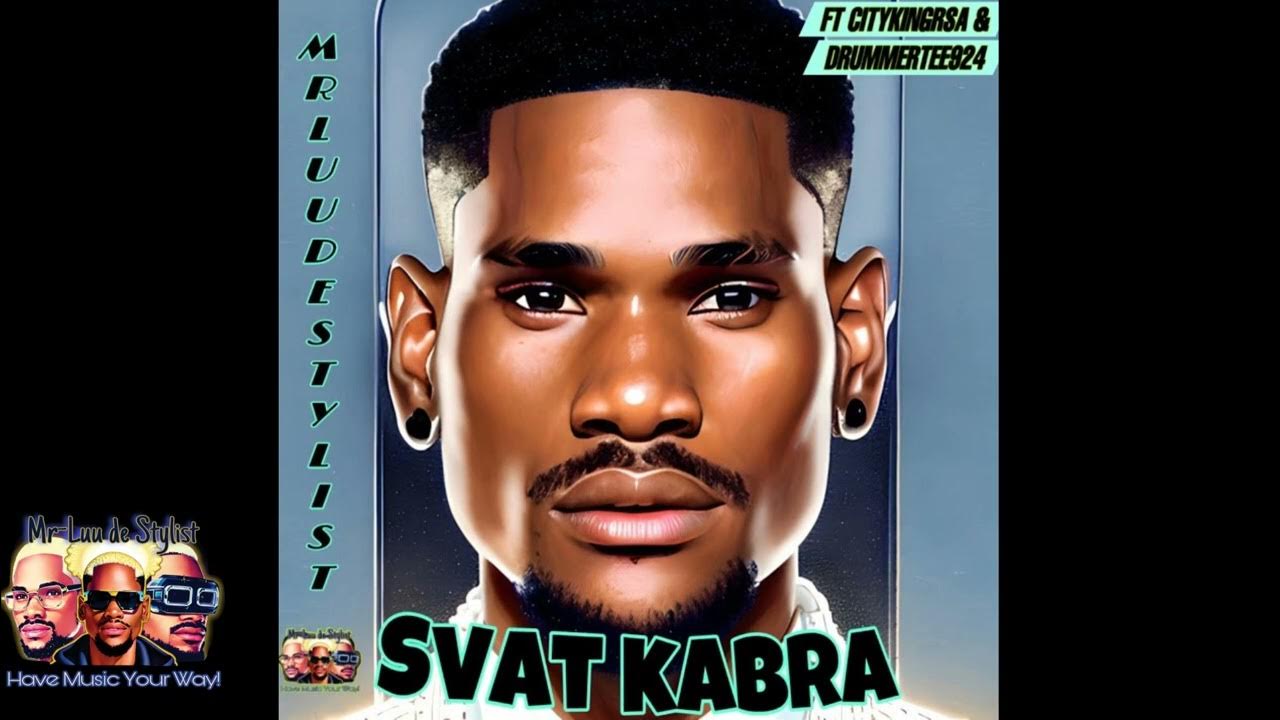 Svat Kabra (To Kabza De Small X MR JazziQ X DJ Maphorisa X Mellow
