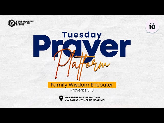 Tuesday Prayer Platform || Family-wisdom Encounter