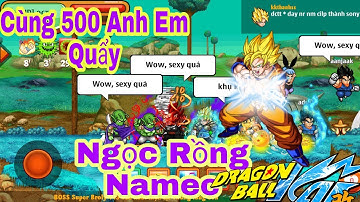 Ngọc Rồng Online - Cùng 500 Anh Em Quẩy Ngọc Rồng Namec