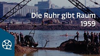 Die Ruhr gibt Raum 1959 | FILMSCHÄTZE
