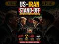 US Iran Deal Stand Off