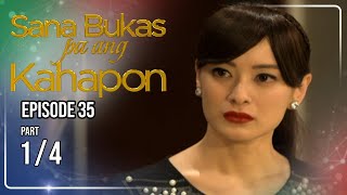 Sana Bukas Pa Ang Kahapon | Episode 35 (1/4) | August 26, 2026