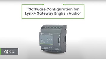 GIC Learning Hub | Lynx+ Gateway | Software Configuration