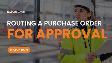 4castplus Routing A Purchase Order for Approval
