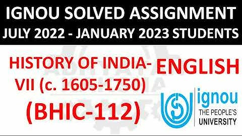 BHIC 112 (ENGLISH) HISTORY OF INDIA VII (c.1605-1750) - IGNOU SOLVED ASSIGNMENT 2022-2023