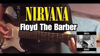 Nirvana - Floyd The Barber Guitar Cover