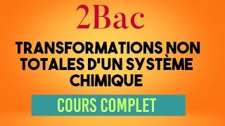 2Bac -Transformations non totales d'un système chimique - cours complet
