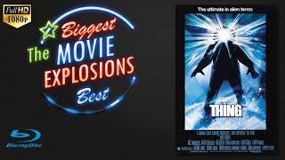 THe Best Movie Explosions -  The Thing (1982) Finale / Camp Explodes