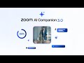 Meet Zoom AI Companion 3.0 - turning conversations into results