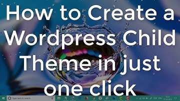 How to Create Wordpress Child Theme with just one click