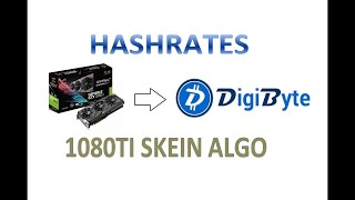 Digibyte Mining Hash Rates with 1 GTX 1080TI using CCMiner Skein Algo