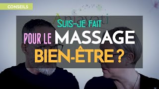 SUIS-JE FAIT POUR LE MASSAGE Comment savoir On en parle