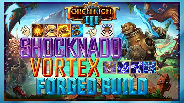 Torchlight 3 Early Access - Shocknado Vortex Forged Build (lvl 60/53 setups) [spin2win]