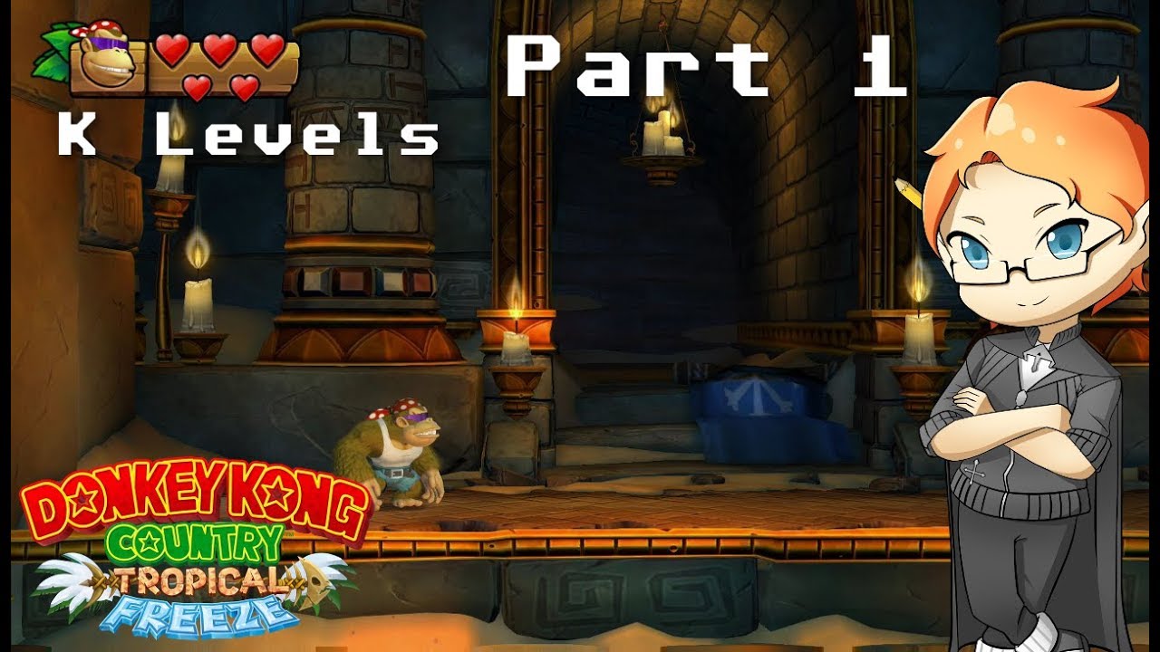 DKC Tropical Freeze – K Levels, Part 1
