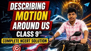 Class 9 Science Describing Motion Around Us | Complete NCERT Solution Exploration