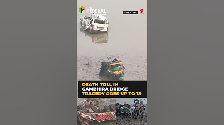 গম্ভীরা ব্রিজ ধসে: মৃতের সংখ্যা বেড়ে দাঁড়াল ১৮