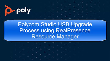 Polycom Studio Upgrade Process using RealPresence Resource Manager