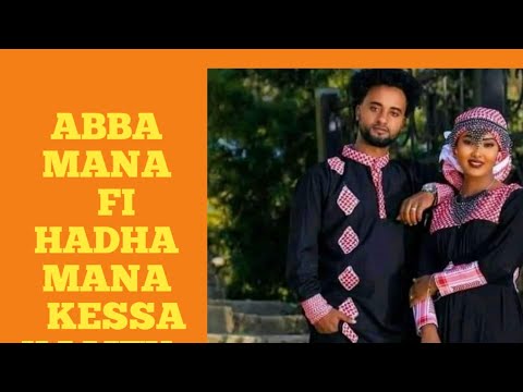 Abba Mana Fii Hadha Mana Keessa Kani Yero Bayee Wacii Bayisani Enu Sababa Walin
