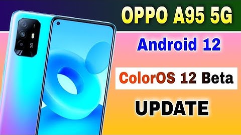 OPPO A95 5G gets Android 12 based ColorOS 12 Beta Update