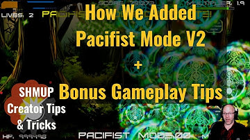 Shmup Creator Pacifist Mode V2 Improved Implementation + Bonus Gameplay Tips From Playtesting