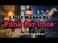 G.L.O. Music - I Just Wanna Be Punk For Once | Pop Punk Rock Anthem