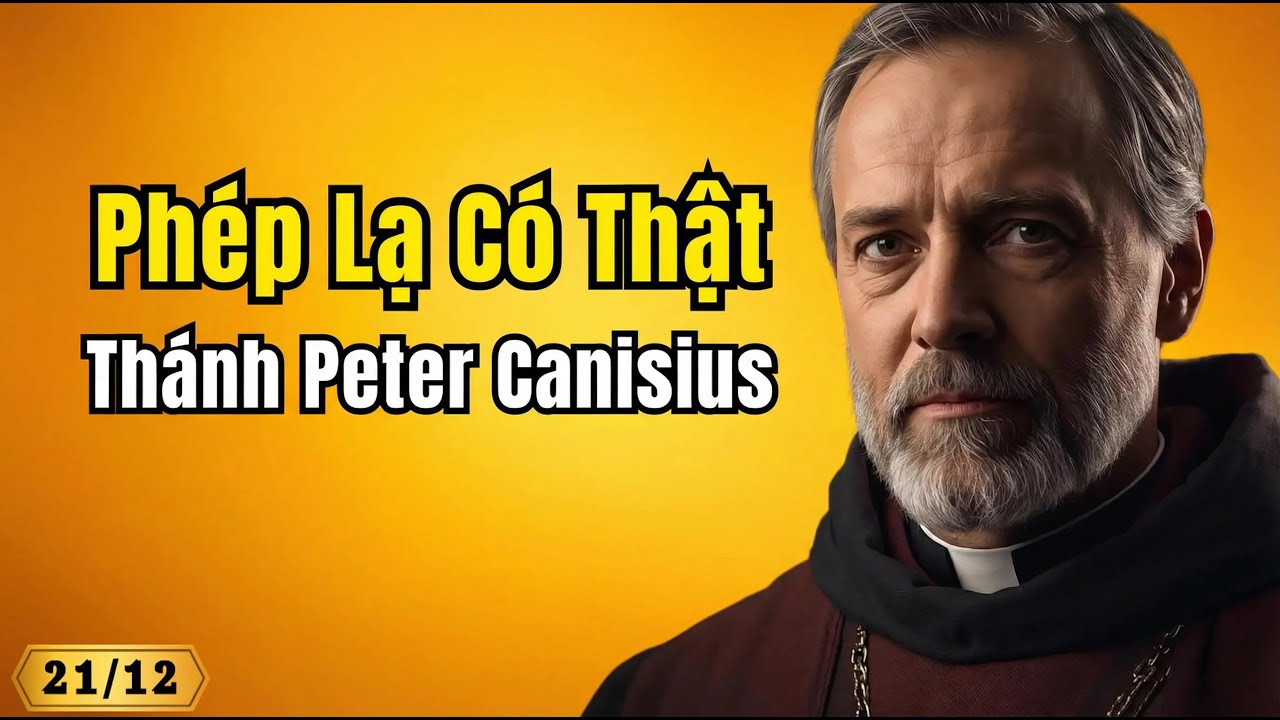 Phép Lạ Có Thật Của Thánh Peter Canisius | Vị Thánh Khiến Châu Âu Thức Tỉnh Đức Tin