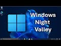 Windows Night Valley | Install & Explore