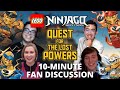 Ninjago: Quest for the Lost Powers - 10 Minute Podcast Discussion!