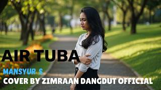 Air Tuba -Mansyur S- Cover Dangdut Orkestra Terbaru 2026 | Zimraan Dangdut 