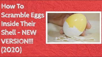 How To Scramble Eggs Inside Their Shell - NEW VERSION!!!(2020)