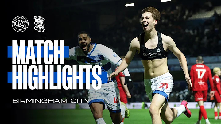 QPR 2-1 Birmingham City | Match Highlights | Sky Bet Championship