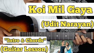 Koi mil Gaya - Udit Narayan | Guitar Lesson | Intro & Chords | (Title Track)