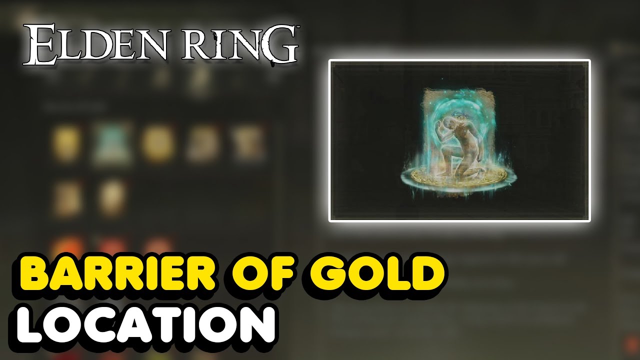 Elden Ring - Barrier Of Gold Location (Incantation)