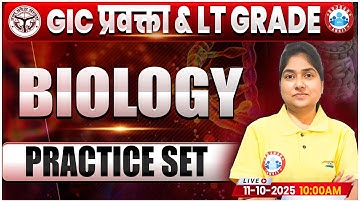 UP LT Grade Biology Classes 2025 | UPPSC GIC Lecturer Biology Practice Set | LT Grdae Biology MCQs