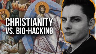 Christianity vs Bio Hacking