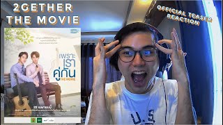 2Gether The Movie เพราะเราคกน The Movie Official Teaser Reaction