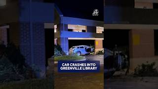 Car hits entrance of Greenville library after going airborne