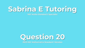 ✅ 2025 HSC Maths Standard 1 – Question 20 Solution (Step-by-Step Explained)