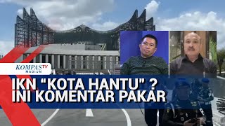 Nasib IKN Disebut Media Luar Sebagai “Kota Hantu”, Ini Tanggapan PDIP & Pakar