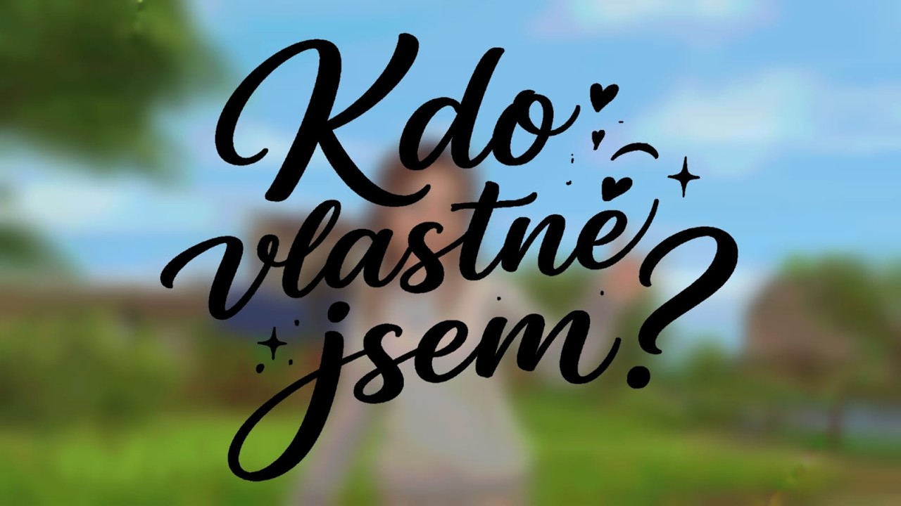 Kdo vlastně jsem?