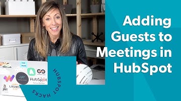 NEW! How to Easily Add Guests to Meetings in HubSpot
