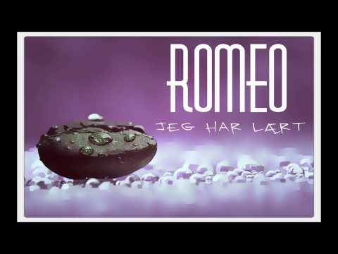 Romeo - Jeg har lært
