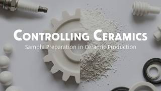 Famous Controlling Ceramics - Sample Preparation in Ceramic Production Wealth