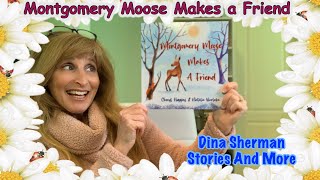 Storytime Kids Books Read Aloud: Montgomery Moose Makes a Friend by Cheryl Hoggins